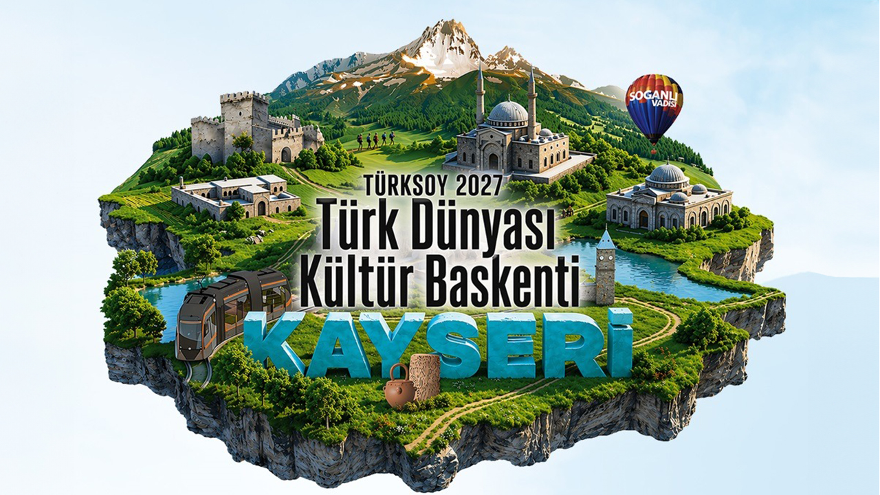 kayseri-2027-turk-dunyasi-kultur-baskenti-secildi